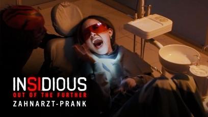 Insidious:-Out-Of-The-Further-–-Zahnarzt-Prank